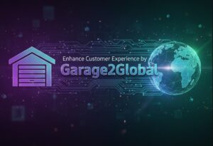 Enhance Customer Experience by Garage2Global