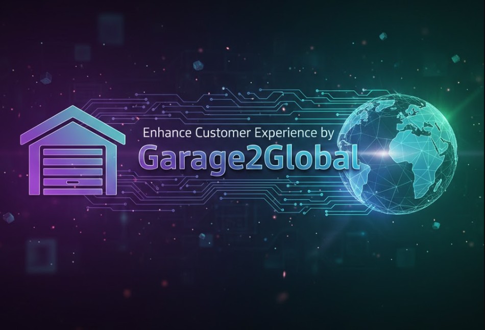 Enhance Customer Experience by Garage2Global
